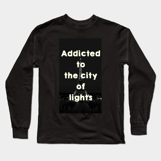 addicted to Paris design Long Sleeve T-Shirt by shreyaasm611